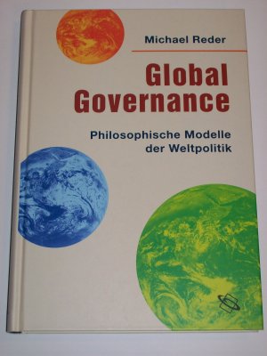 gebrauchtes Buch – Michael Reder – Global Governance - Philosophische Modelle der Weltpolitik