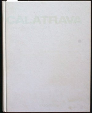 Calatrava. Santiago Calatrava complete works 1979-2009. Signed by the author