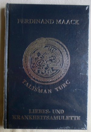 gebrauchtes Buch – Ferdinand Maack – Liebes- und Krankheitsamulette : talisman turc