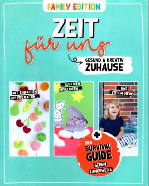 gebrauchtes Buch – Zeit für uns - Gesund und kreativ zuhause (Family Edition): Der Survival-Guide gegen Langweile