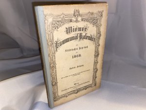 Wiener Kommunal-Kalender und städtisches Jahrbuch für 1868 (6. Jahrgang).