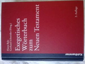 Balz Schneider Exegetisches Wörterbuch zum Neuen Testament EWNT 3. Auflage 2011 Teil I + II + III Aaron Henoch ex opsonion pagideuo ophelimos