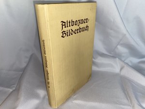 Altbozener Bilderbuch. Hundert Abbildungen und vierzig Aufsätze zur Stadtgeschichte