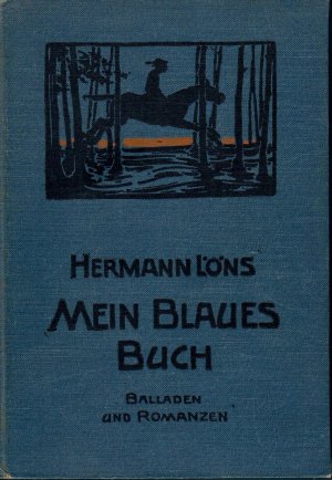 Mein blaues Buch - Balladen und Romanzen; Mit einem Frontispiz - Erstausgabe 1909 - EA - WG 7