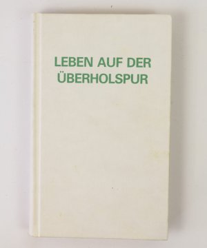 Leben auf der Überholspur