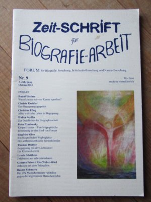 Rainer Schnirre: Zeitschrift für Biografie-Arbeit. Forum für Biografie-Forschung, Schicksals-Forschung und Karma-Forschung. Nr. 9 3. Jahrgang Ostern 2013