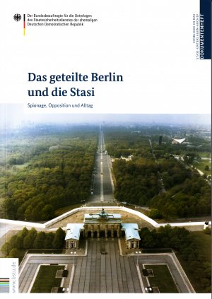 gebrauchtes Buch – Das geteilte Berlin und die Stasi Spionage Opposition und Alltag