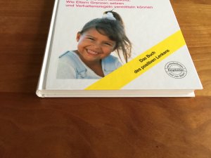 gebrauchtes Buch – Annette Kast-Zahn – Jedes Kind kann Regeln lernen - Vom Baby bis zum Schulkind: Wie Eltern Grenzen setzen und Verhaltensregeln vermitteln können. Das Buch des positiven Lenkens