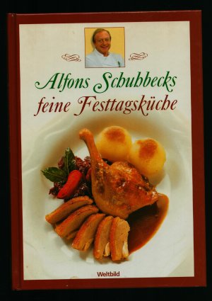 Alfons Schubbecks feine Festtagsküche