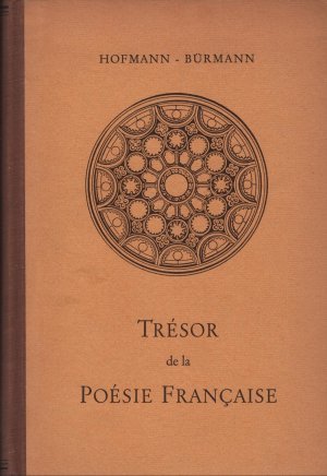 Trésor de la poésie française : Eine Auswahl französischer Gedichte