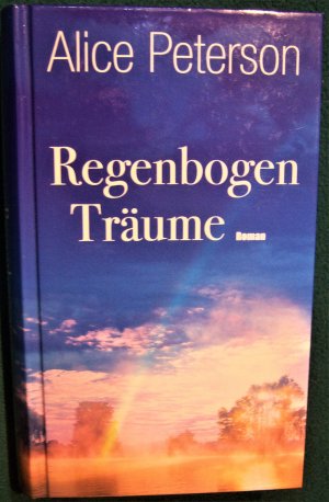 gebrauchtes Buch – Alice Peterson – Regenbogen Träume