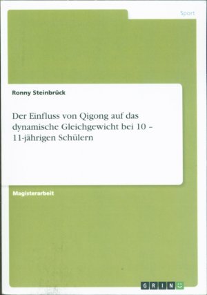 Der Einfluss von Qigong auf das dynamische Gleichgewicht bei 10 - 11-jährigen Schülern