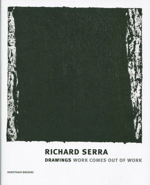 Serra Richard. Drawings. Work comes out of work