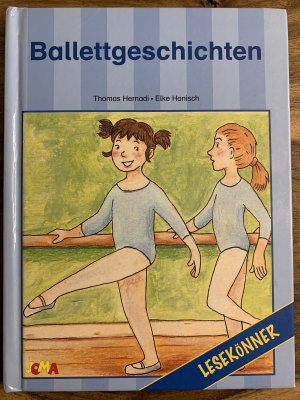 gebrauchtes Buch – Thomas Hernadi, Elke Hanisch Illstr – Ballettgeschichten - 2. Leseschritt ab 7, ideal für die 2. Klasse