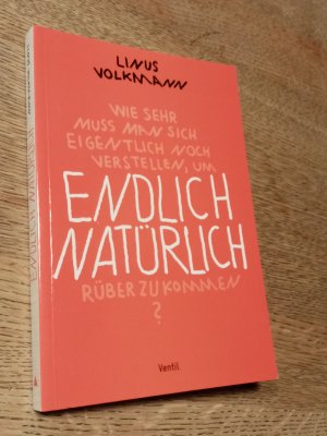 gebrauchtes Buch – Linus Volkmann – Endlich natürlich