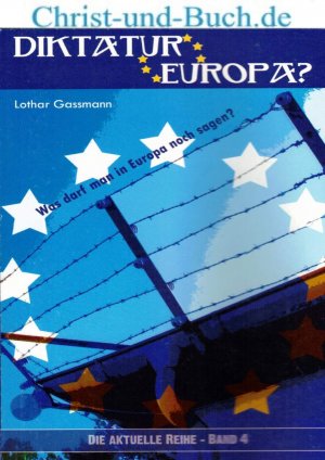 gebrauchtes Buch – Lothar Gassmann – Diktatur Europa? Was darf man in Europa noch sagen?