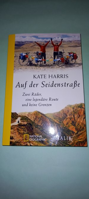 gebrauchtes Buch – Kate Harris – Auf der Seidenstraße - Zwei Räder, eine legendäre Route und keine Grenzen