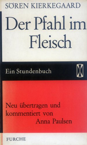 Bildtext: Der Pfahl im Fleisch - Ein Stundenbuch von Sören Kierkegaard