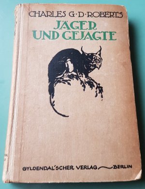 Jäger und Gejagte.  Übersetzung aus dem Englischen v. Balder Olden u. Gertrud Zeißner