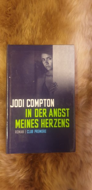 gebrauchtes Buch – Jodi Compton – In der Angst meines Herzens