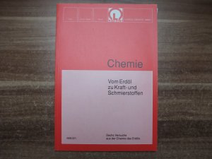 Chemie: Vom Erdöl zu Kraft- und Schmierstoffen