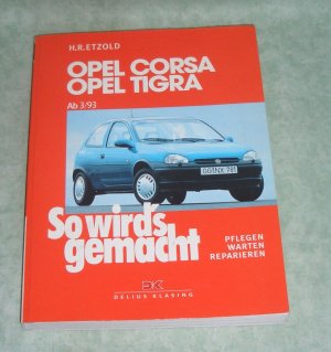 gebrauchtes Buch – Etzold, H.R – Bd. 90: Opel Corsa B, Opel Tigra : Benziner, Diesel ; [ab 3/93].