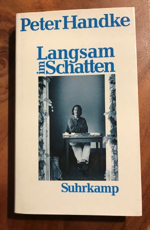 gebrauchtes Buch – Peter Handke – Langsam im Schatten - Gesammelte Verzettelungen 1980-1992