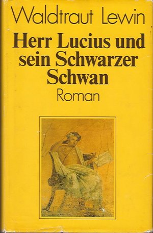 gebrauchtes Buch – Waldtraut Lewin – Herr Lucius und sein Schwarzer Schwan