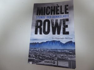 gebrauchtes Buch – Michèle Rowe – Stunde der Dunkelheit. Ein Kapstadt-Thriller. TB