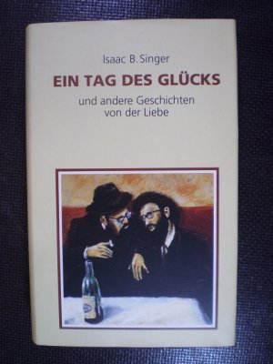 Ein Tag des Glücks. Und andere Geschichten von der Liebe. Roman