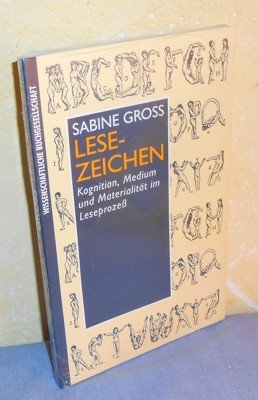 LESE-ZEICHEN: Kognition, Medium und Materialität im Leseprozeß