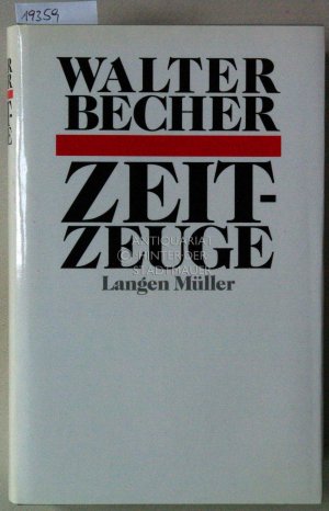 Zeitzeuge. Ein Lebensbericht.