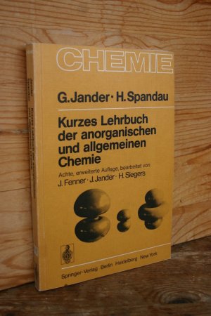 gebrauchtes Buch – Jander, G.; Spandau – Kurzes Lehrbuch der anorganischen und allgemeinen Chemie - Mit 132 Abbildungen