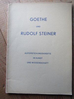 antiquarisches Buch – Froböse, Edwin; Teichert, Werner Steiner, Rudolf; Steiner, Marie: – Goethe und Rudolf Steiner. Auferstehungskräfte in Kunst und Wissenschaft. Bühnenkunst am Goetheanum IV - Erstausgabe