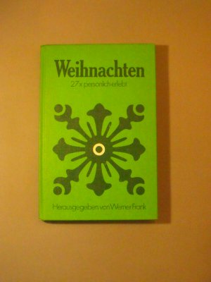 Weihnachten : 27 x persönlich erlebt