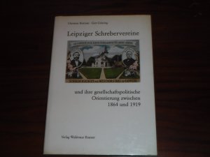 gebrauchtes Buch – Bertram, Christian; Gröning – Leipziger Schrebervereine und ihre gesellschaftspolitische Orientierung zwischen 1864 und 1919