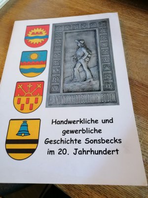 gebrauchtes Buch – Handwerkliche und gewerbliche Geschichte Sonsbecks im 20 Jahrhundert