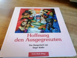 Hoffnung den Ausgegrenzten