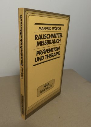 Rauschmittel Missbrauch. Prävention und Therapie.