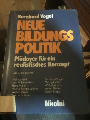 gebrauchtes Buch – Bernhard Vogel – Neue Bildungspolitik Plädoyer für ein realistisches Konzept