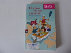 gebrauchtes Buch – Stiftung Lesen, Deutsche Post AG – Ich schenk dir eine Geschichte 2009. Abenteuergeschichten. TB