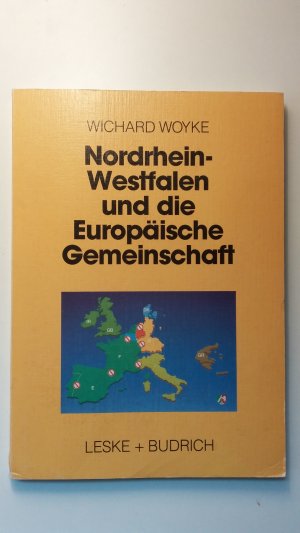 gebrauchtes Buch – Wichard Woyke – Nordrhein-Westfalen und die Europäische Gemeinschaft