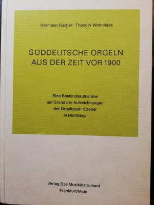 Süddeutsche Orgeln aus der Zeit vor 1900.