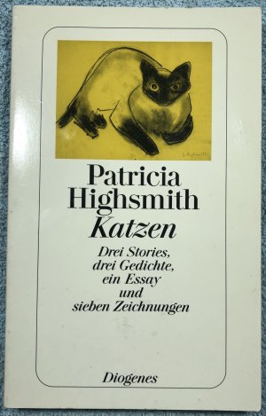 gebrauchtes Buch – Patricia Highsmith – Katzen - Drei Stories, drei Gedichte, ein Essay und sieben Zeichnungen - Highsmith, Patricia