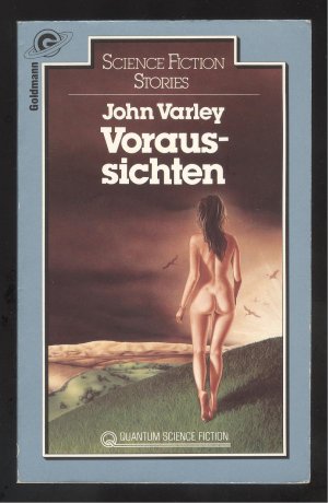 gebrauchtes Buch – John Varley – Voraussichten. The Persistance of Vision. Science Fiction Stories. (Einführung von Algis Budrys). Hgg. v. Herbert W. Franke. Übers. v. Tony Westermayr u. Rose Aichele. Deutsche Erstveröffentlichung