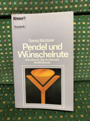 gebrauchtes Buch – Georg Kirchner – Pendel und Wünschelrute