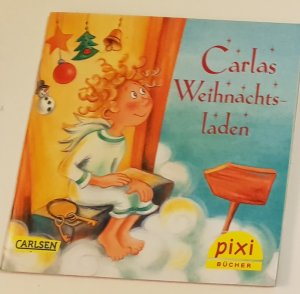 gebrauchtes Buch – Ana Zabo (Geschichte) – Carlas Weihnachtsladen Pixi Buch Nr. 2055 Einzeltitel aus der Pixi Serie W29 Morgen kommt der Weihnachtsmann