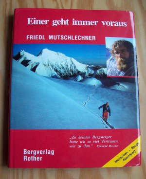 gebrauchtes Buch – Friedl Mutschlechner – Einer geht immer voraus. Menschen - Berge - Abenteuer.