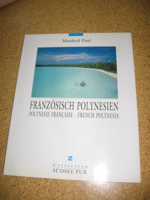 Französisch Polynesien Bildband UNGELESEN SEHR GUT ERHALTEN