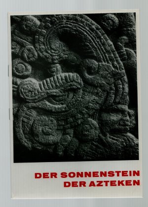 gebrauchtes Buch – Schmidt, Peter J – Der Sonnenstein der Azteken /Wegweiser zur Völkerkunde--Heft 6